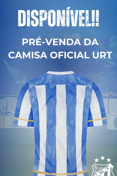 URT Abre Pré-Venda das Camisas Oficiais para a Temporada 2025.